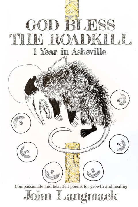 Kniha God Bless The Roadkill John William Langmack