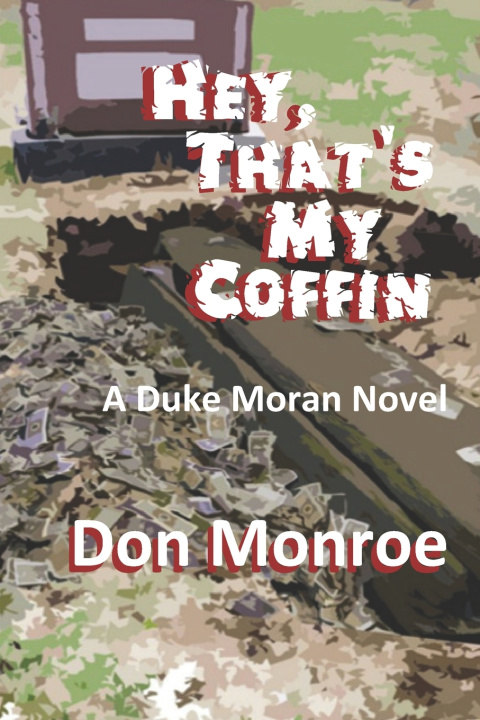 Книга Hey, That's My Coffin Donald Monroe