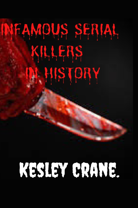 Kniha Infamous serial killers Kesley Crane