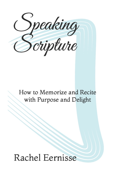 Knjiga Speaking Scripture Rachel Eernisse