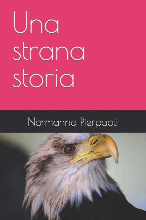 Knjiga Una strana storia Normanno Pierpaoli