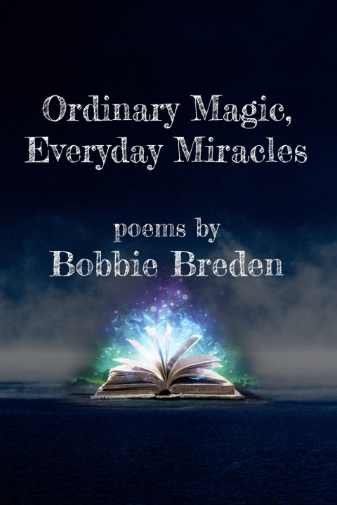 Kniha Ordinary Magic, Everyday Miracles Bobbie Breden