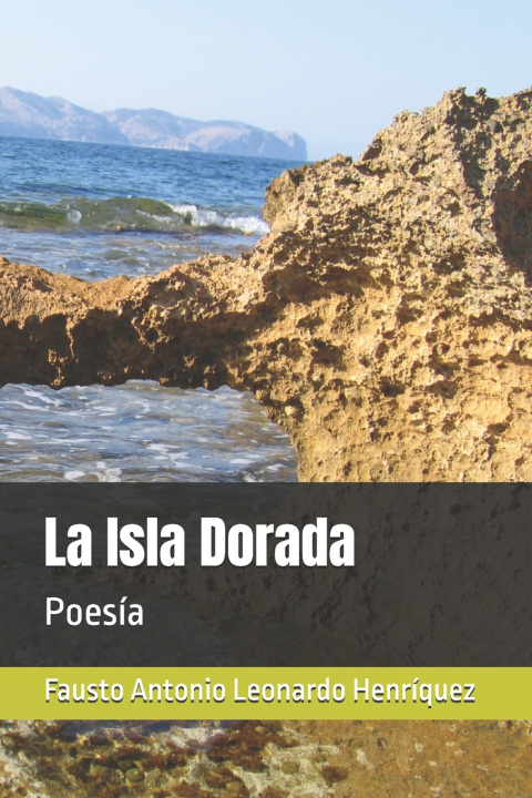 Book La Isla Dorada Fausto Antonio Leonardo Henríquez