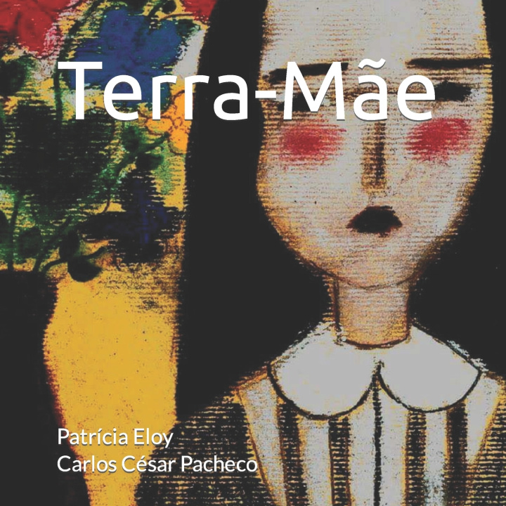 Kniha Terra-Mãe (cor) Carlos César Pacheco