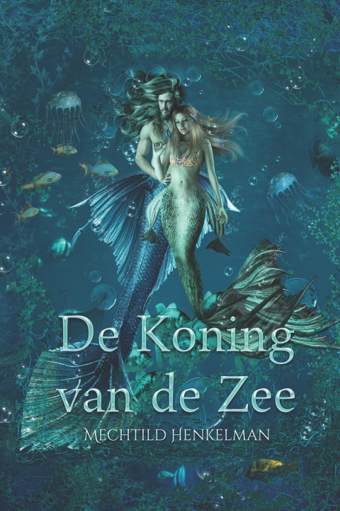 Book De Koning van de Zee Mechtild Henkelman