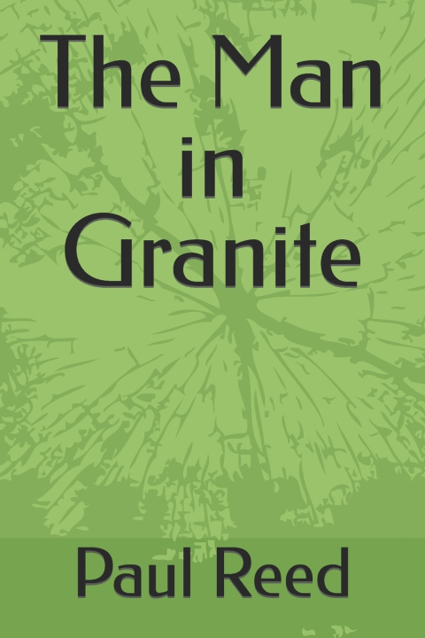 Книга The Man in Granite Matthew Reed