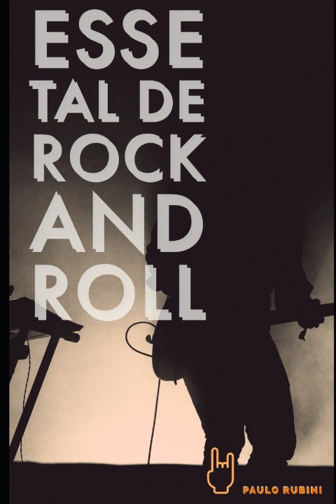 Knjiga Esse tal de Rock and Roll Paulo Cesar Rubini
