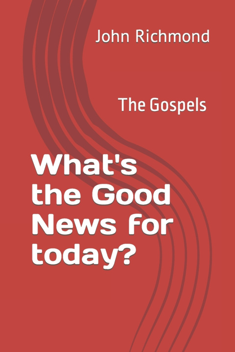 Libro What's the Good News for today? John Richmond