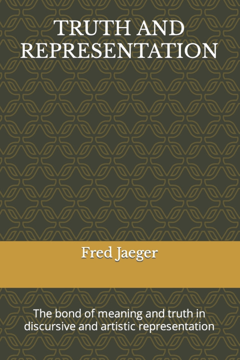 Kniha TRUTH AND REPRESENTATION Fred Jaeger