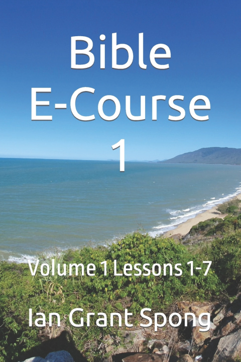 Kniha Bible E-Course 1 Ian Grant Spong