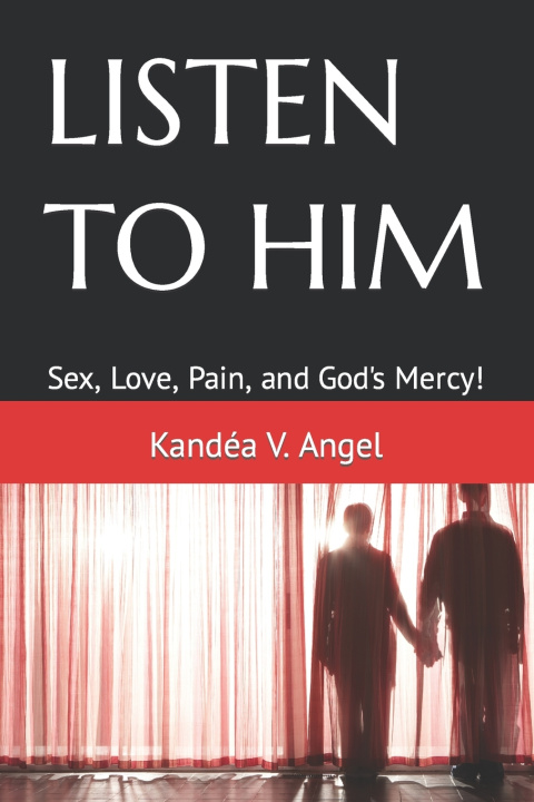 Knjiga LISTEN TO HIM Kandéa V. Angel