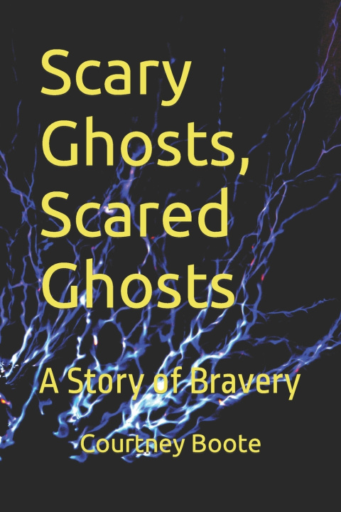 Kniha Scary Ghosts, Scared Ghosts Courtney Boote