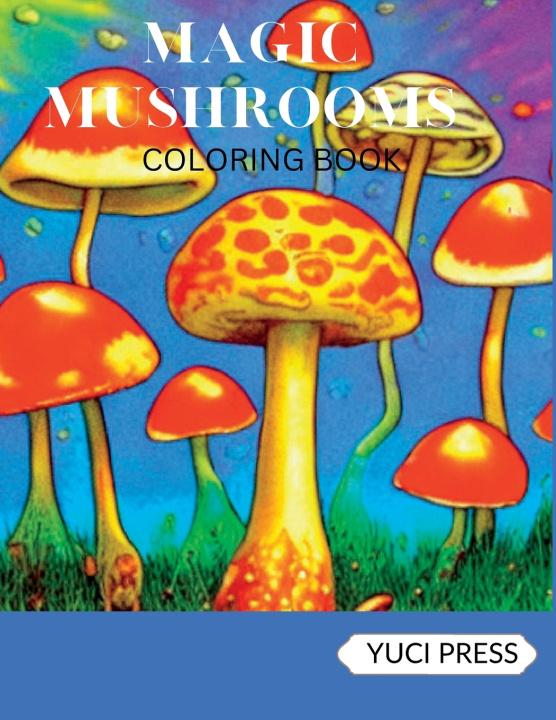 Knjiga Magic Mushrooms Coloring Book Yuci Press