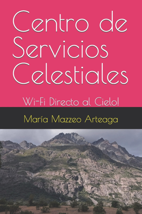 Knjiga Centro de Servicios Celestiales M. Angélica Mazzeo A.