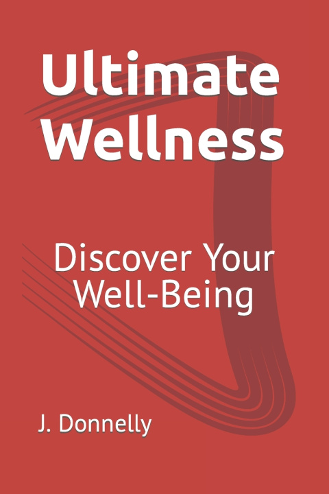 Kniha Ultimate Wellness J Donnelly