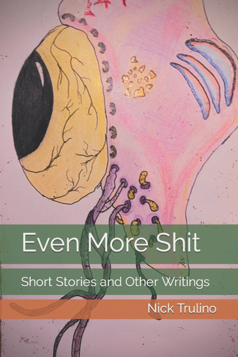 Book Even More Shit Nick Trulino