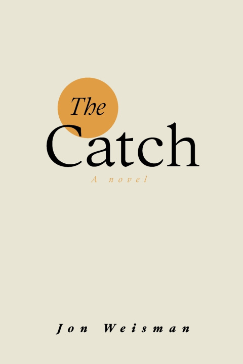 Kniha The Catch Jon Weisman