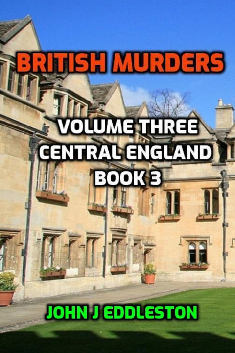 Knjiga British Murders - Volume Three John J Eddleston