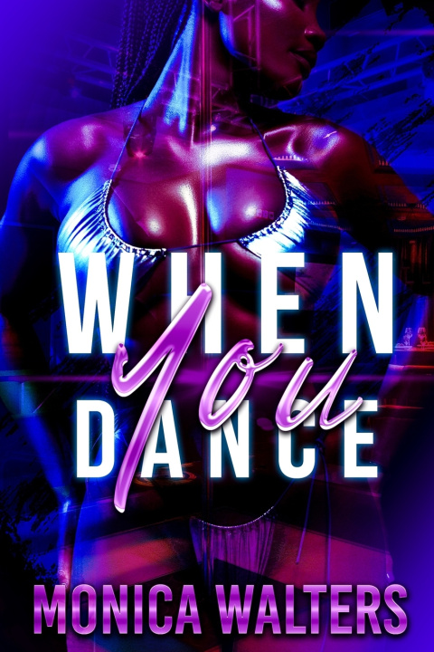 Book When You Dance Monica Walters