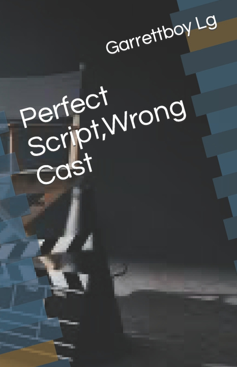 Knjiga Perfect Script,Wrong Cast Garrettboy Lg