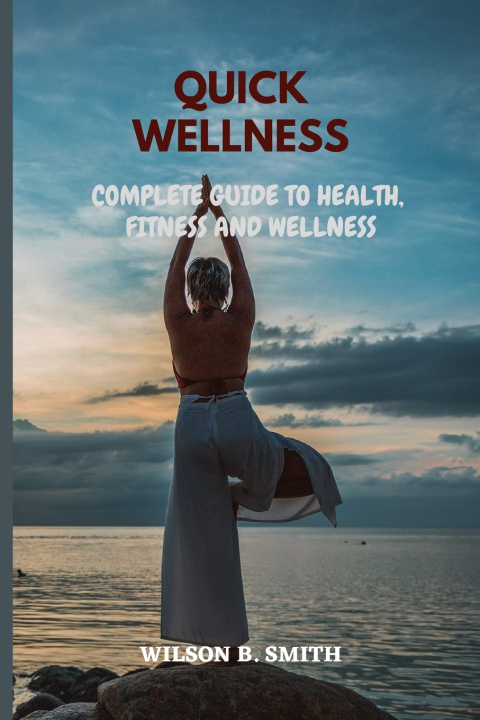 Knjiga Quick Wellness Wilson B. Smith