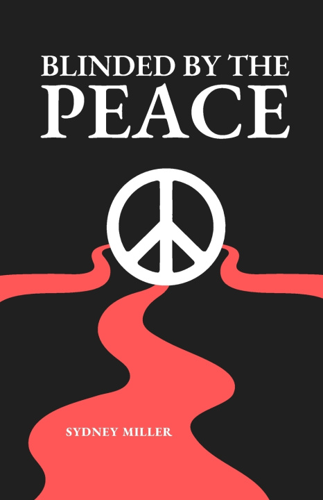 Книга Blinded by the Peace Sydney Miller