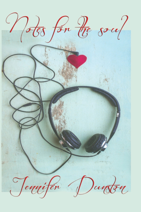 Kniha Notes For the Soul Jennifer M Dunston