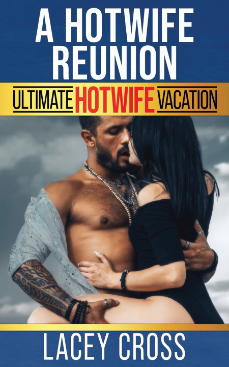 Knjiga A Hotwife Reunion Lacey Cross