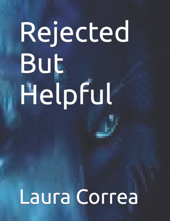Kniha Rejected But Helpful Laura Correa