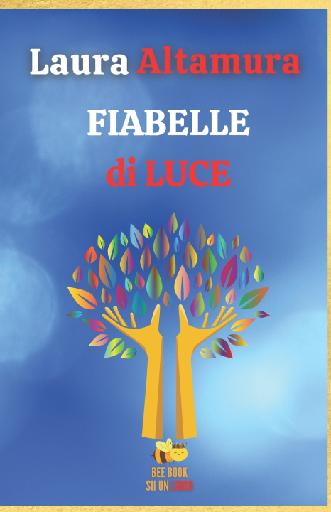 Libro FIABELLE DI LUCE Laura Altamura