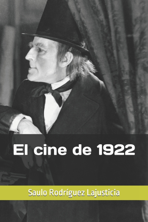 Knjiga El cine de 1922 Saulo Rodríguez Lajusticia