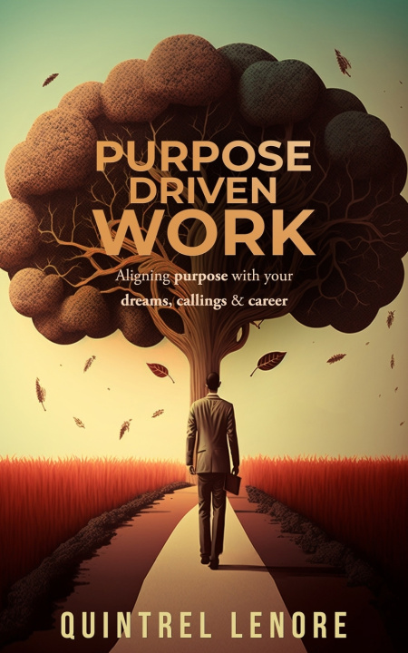 Knjiga Purpose Driven Work Quintrel Lenore