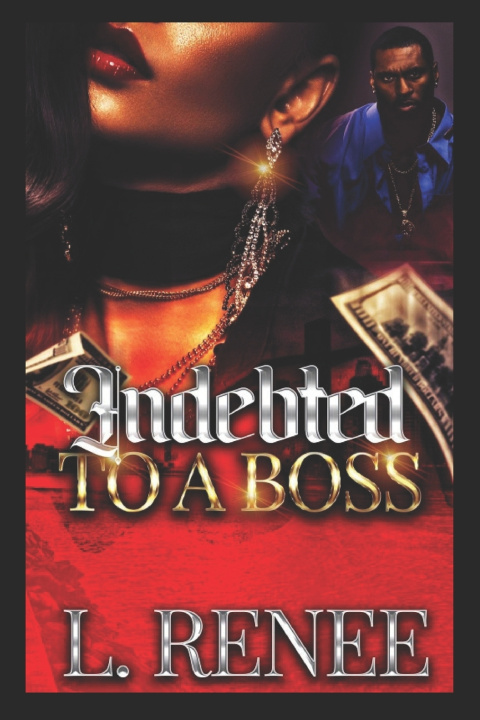 Kniha Indebted To A Boss L. Renee