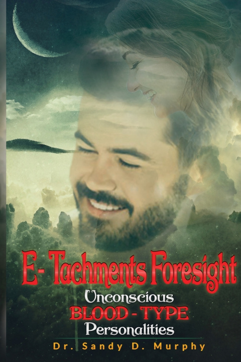 Book E-Tachments Foresight Sandy D. Murphy