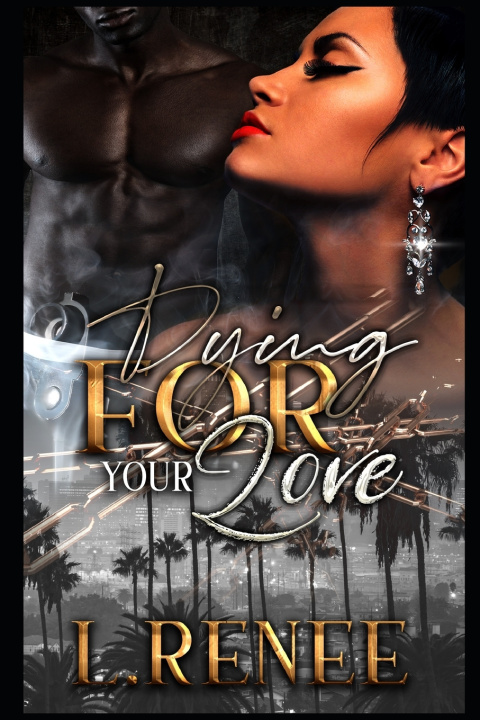 Книга Dying For Your Love L. Renee
