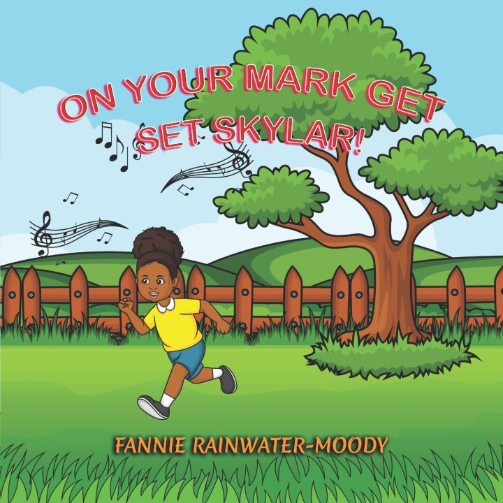 Книга On Your Mark Get Set Skylar! Fannie Rainwater-Moody