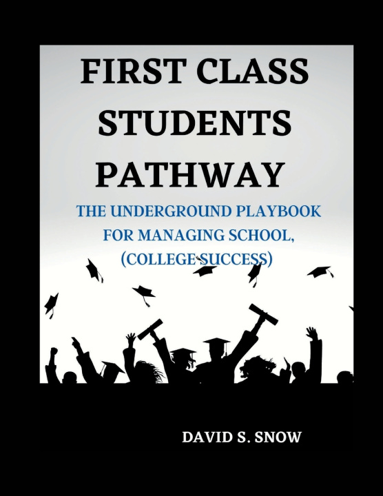 Kniha FIRST CLASS STUDENTS PATHWAY David S. Snow