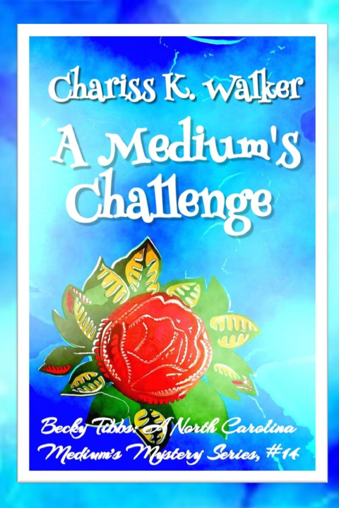Kniha A Medium's Challenge Chariss K. Walker