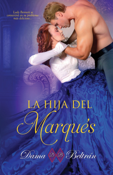 Книга La hija del Marqués Dama Beltrán