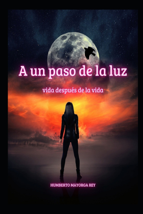 Книга A un paso de la luz Humberto Mayorga Rey