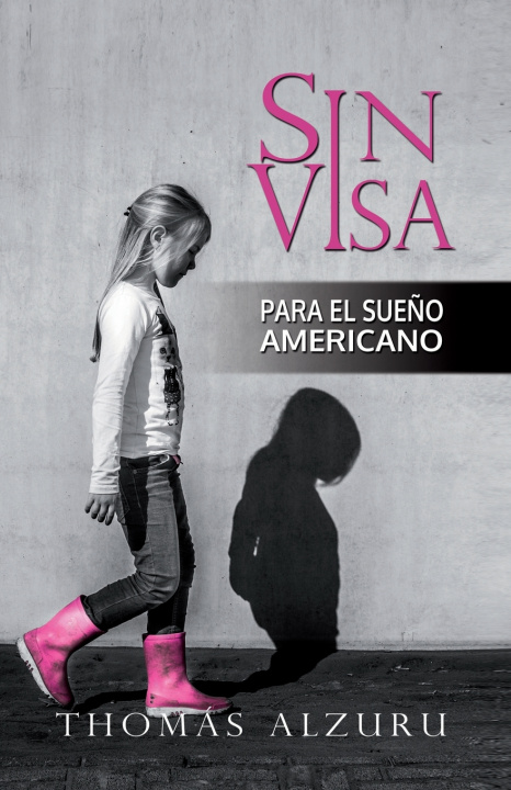 Kniha Sin Visa Thomás Alzuru