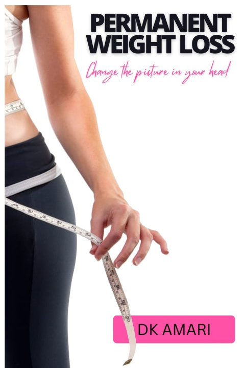 Knjiga Permanent Weight Loss D K Amari