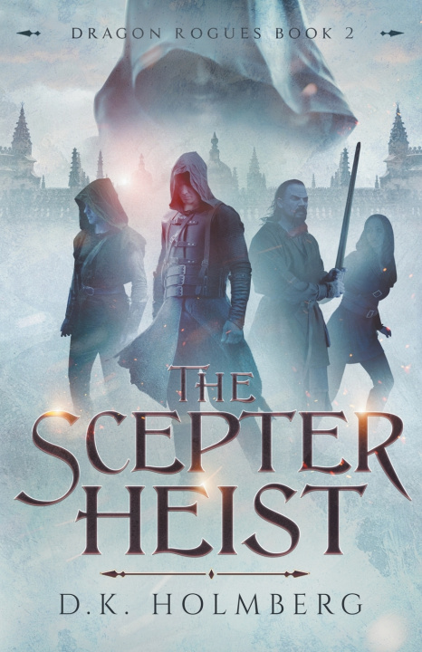 Book The Scepter Heist D.K. Holmberg