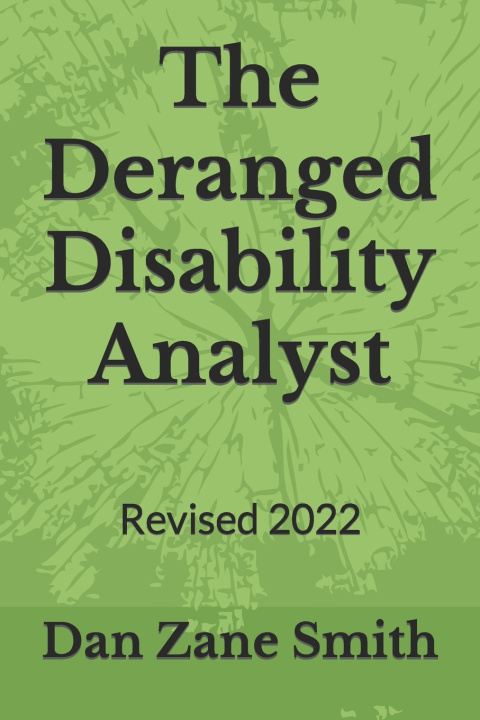 Knjiga The Deranged Disability Analyst Dan Zane Smith