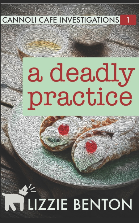 Kniha A Deadly Practice Lizzie Benton