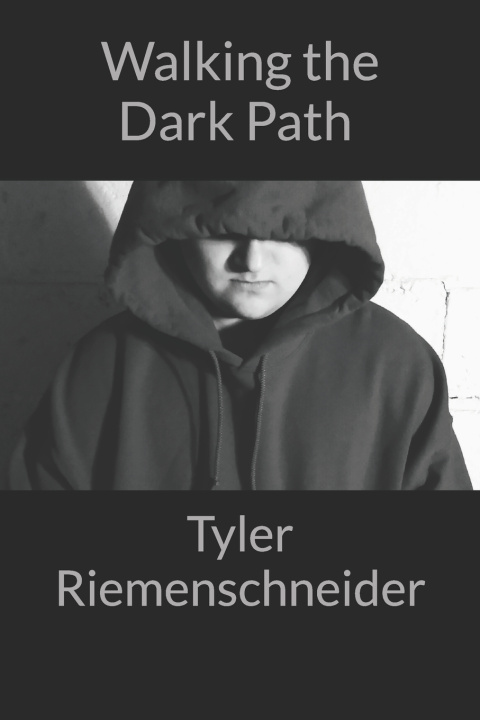 Knjiga Walking the Dark Path Tyler Riemenschneider
