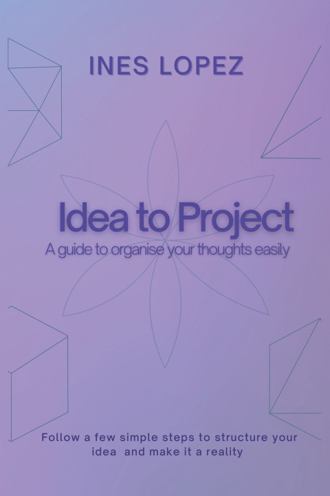 Kniha Idea to Project Ines Lopez