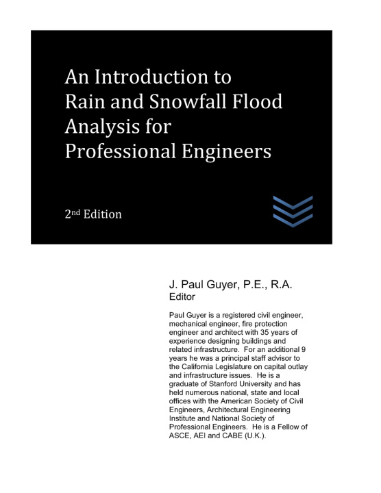 Knjiga An Introduction to Rain and Snowfall Flood Analysis for Professional Engineers J. Paul Guyer