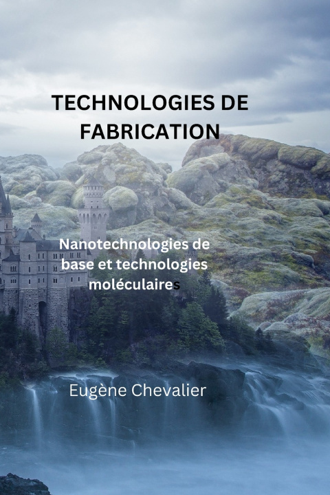 Knjiga TECHNOLOGIES DE FABRICATION Eugène Chevalier