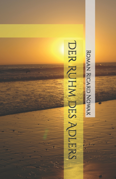 Книга Der Ruhm des Adlers Roman Ricard Nowak